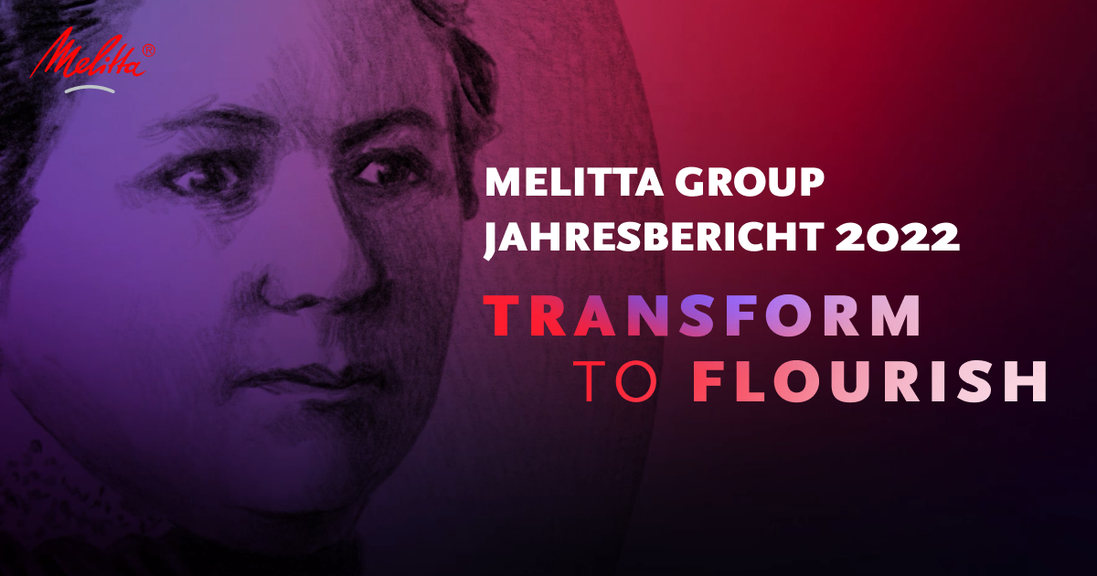 Startseite - Melitta Group Jahresbericht 2022